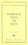 Marriage: Dead or Alive - Guggenbuhl-Craig, Adolf