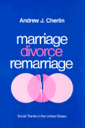 Marriage, Divorce, Remarriage, Revised and Enlarged Edition