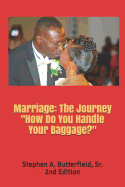 Marriage: The Journey How Do You Handle Your Baggage?