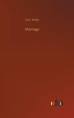 Marriage - Wells, H G