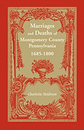 Marriages and Deaths of Montgomery County Pennsylvania, 1685-1800