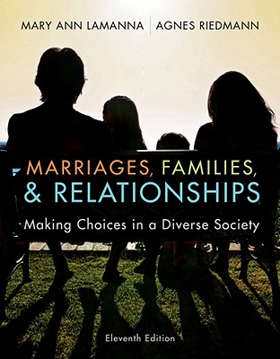 Marriages, Families, and Relationships: Making Choices in a Diverse Society - Lamanna, Mary Ann, Dr., and Riedmann, Agnes, and Strahm, Ann