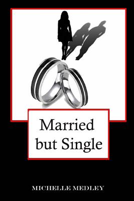 Married but Single - Garrett, Richard, and Medley, Michelle