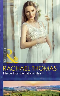 Married For The Italian's Heir - Thomas, Rachael