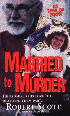 Married to Murder - Scott, Robert