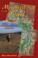 Married to the Trail: Hiking the Continental Divide Trail