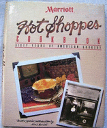 Marriott Hot Shoppes Cookbook: Sixty Years of American Cookery