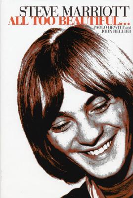 Marriott: It's All So Beautiful - The Life and Times of Steve Marriott - Hewitt, Paolo