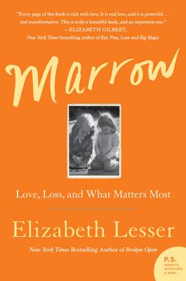 Marrow: Love, Loss, and What Matters Most - Lesser, Elizabeth