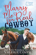 Marry Me for Real, Cowboy: a fake engagement Montana Ranches Christian Romance