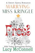 Marrying Miss Kringle: Frost