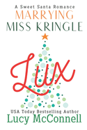 Marrying Miss Kringle: Lux