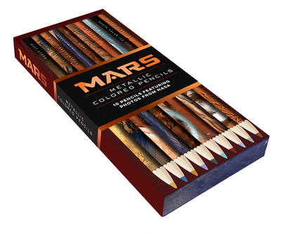 Mars Metallic Colored Pencils: 10 Pencils Featuring Photos from NASA (10 Shiny Multicolor Pencils; Coloring Pencils with NASA Space Theme) - Chronicle Books, and Nasa (Photographer)