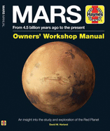 Mars Owners' Workshop Manual: An insight into the study and exploration of the Red Planet