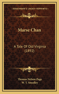 Marse Chan: A Tale of Old Virginia (1892)