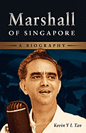 Marshall of Singapore: A Biography