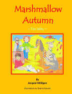 Marshmallow Autumn: Fire Safety