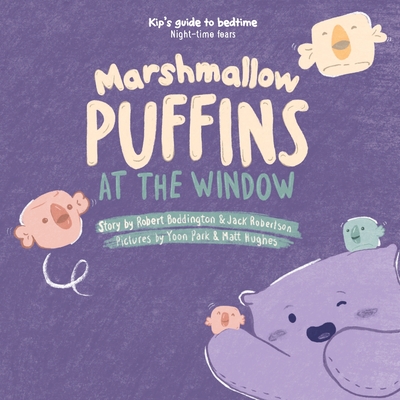 Marshmallow Puffins at the Window - Hiscock, Prof., and Robertson, Jack