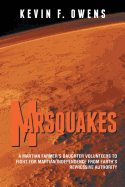 Marsquakes: A Martian Farmer's Daughter Volunteers to Fight for Martian Independence from Earth's Repressive Authority