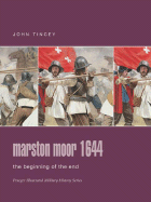 Marston Moor 1644: The Beginning of the End