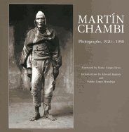 Martn Chambi: Photographs, 1920 -1950