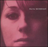 Martha Wainwright - Martha Wainwright