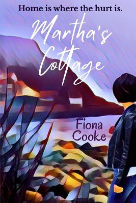 Martha's Cottage: An emotional family drama. - Cooke, Fiona