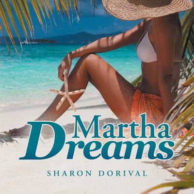 Martha's Dreams - Dorival, Sharon