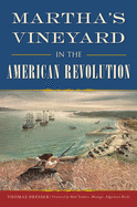 Martha's Vineyard in the American Revolution