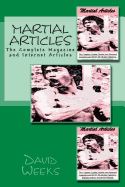 Martial Articles: The Complete Magazine and Internet Articles