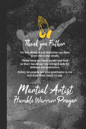 Martial Artist Humble Warrior Prayer: Blank Lined Notebook Journal for Christian Martial Artist