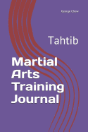 Martial Arts Training Journal: Tahtib