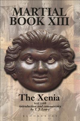 Martial XIII: The Xenia - Leary, T. J. (Editor)