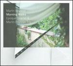 Martin Brunner: Morning Walks