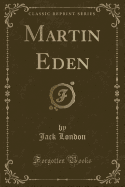 Martin Eden (Classic Reprint)