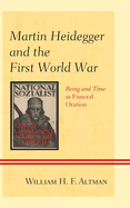 Martin Heidegger and the First World War: Being and Time as Funeral Oration