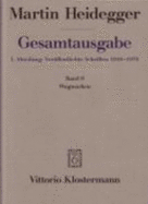 Martin Heidegger, Gesamtausgabe: Wegmarken (1919-1961)