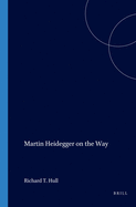 Martin Heidegger on the Way