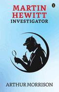 Martin Hewitt Investigator