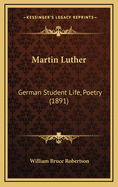 Martin Luther: German Student Life, Poetry (1891)