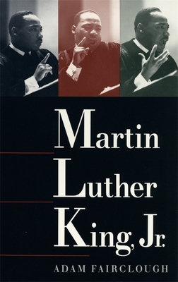 Martin Luther King Jr. - Fairclough, Adam