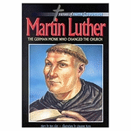 Martin Luther: The German Monk Who Changed the Church