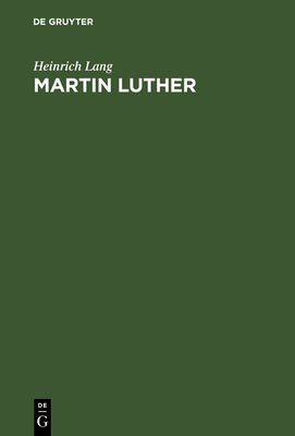 Martin Luther - Lang, Heinrich