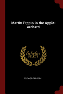 Martin Pippin in the Apple-orchard