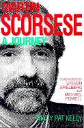 Martin Scorsese: A Journey - Kelley, R E, and Kelley, Kevin