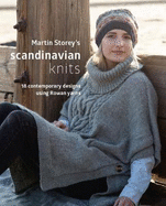 Martin Storey's Scandinavian Knits: 18 Contemporary Designs Using Rowan Yarns