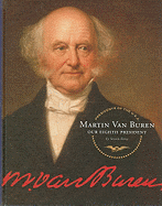 Martin Van Buren: Our Eighth President