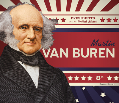 Martin Van Buren - Rumsch, Breann