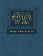 Martin Von Tours: Der Wunderthatige Monch Und Bischof: In Seinem Leben Und Wirken - Reinkens, Joseph Hubert