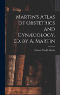 Martin's Atlas of Obstetrics and Gyncology, Ed. by A. Martin